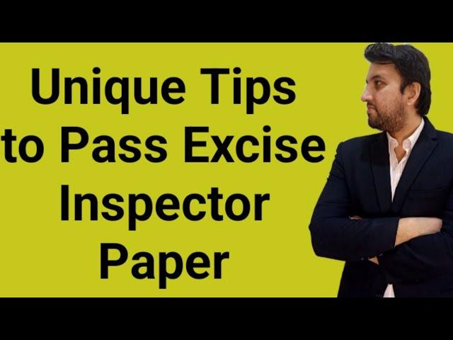 Tips to Pass Excise Inspector Paper || Latest Techniques 2023