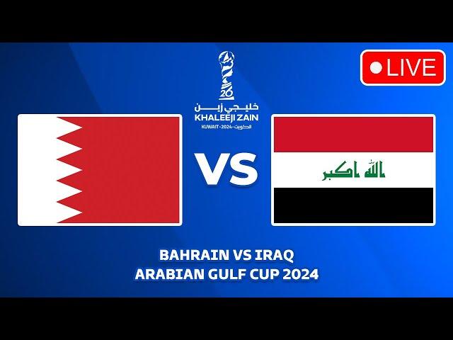  BAHRAIN VS IRAQ - ARABIAN GULF CUP 2024 PREVIEW, LIVE MATCH TODAY