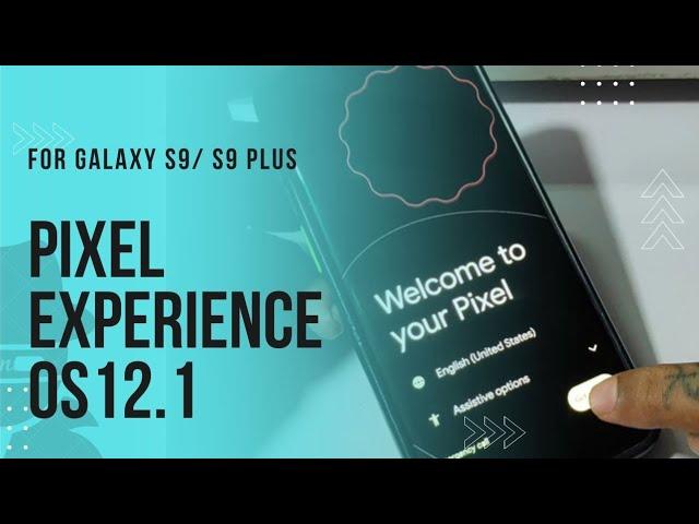 PIXEL EXPERIENCE ROM FOR SAMSUNG GALAXY S9/S9+ | STABLE ROM|