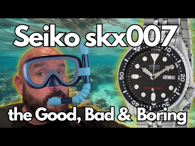 Seiko SKX007: Good, Bad, and the Boring