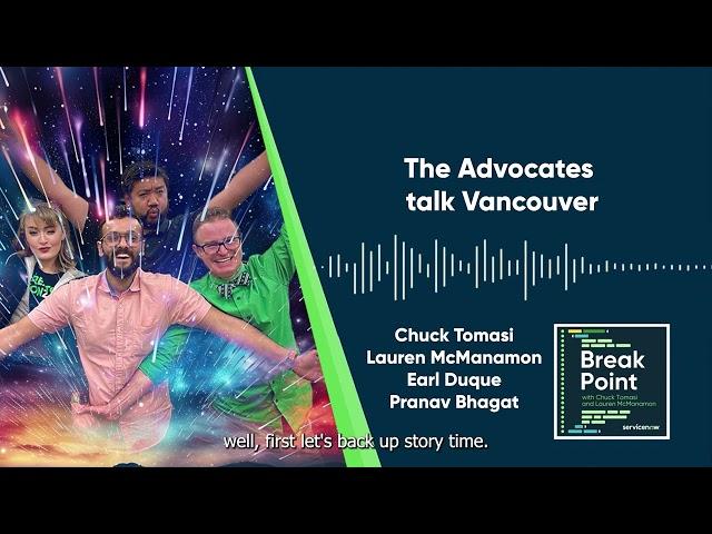 The Advocates talk ServiceNow Vancouver Release