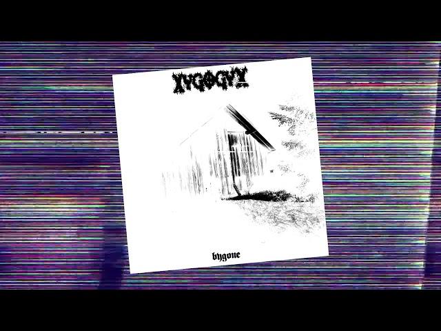 XYGOGYX - BYGONE