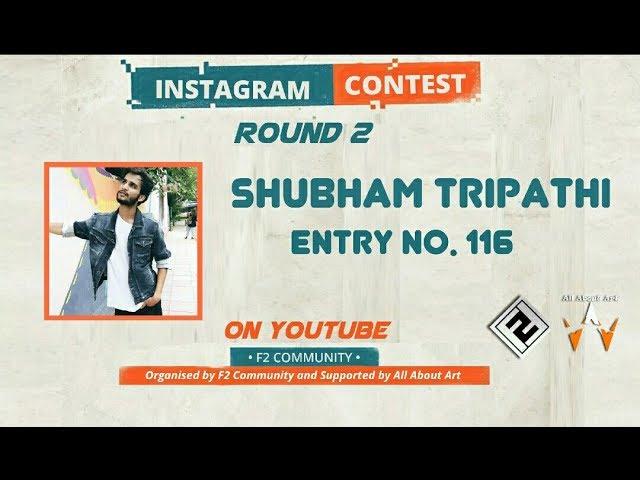 Shubham Tripathi | Entry No. 116 | Instagram Dance Contest