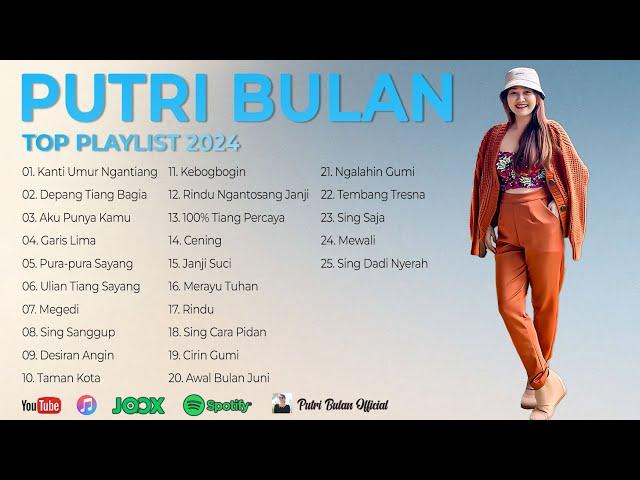 Putri Bulan Top Playlist 2024 - Putri Bulan Official