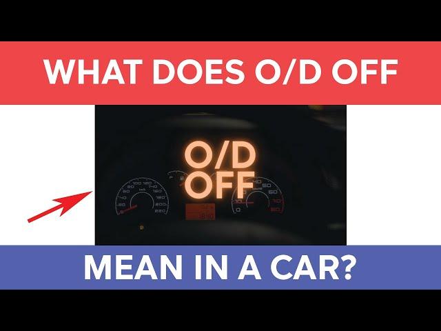 What Does O/D Off Mean In A Car? (OverDrive Light For Toyota Ford Nissan Honda Dodge Hyundai Chevy)