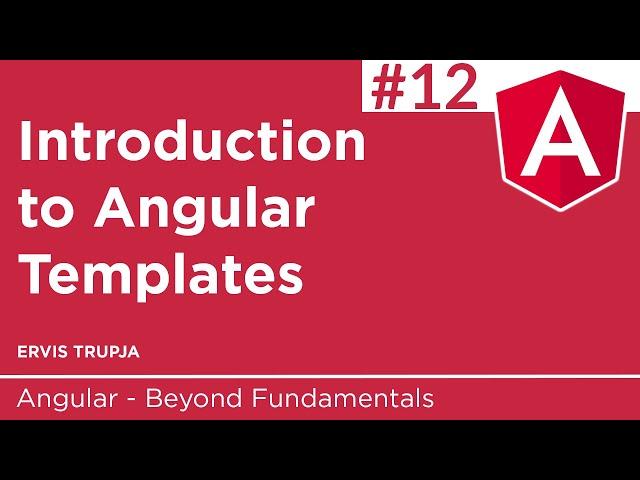 12. Introduction to Angular Templates