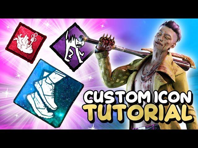 CUSTOM ICON TUTORIAL - Dead by Daylight