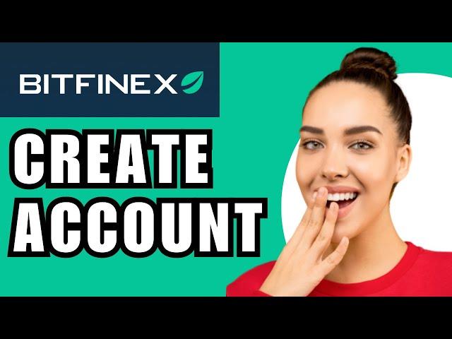 How To Create Account On Bitfinex (Bitfinex Exchange Tutorial)