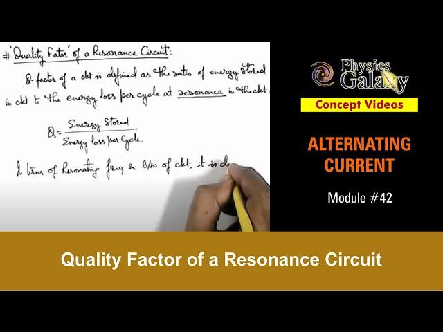 Class 12 Physics | Alternating Current | #42 Quality Factor of a Resonance Circuit | For JEE & NEET