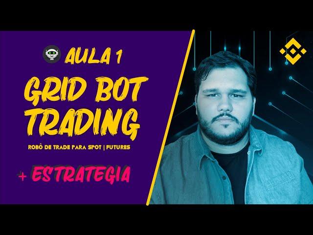 Como usar o robô  de trade GRID BOT da Binance - Parte 1