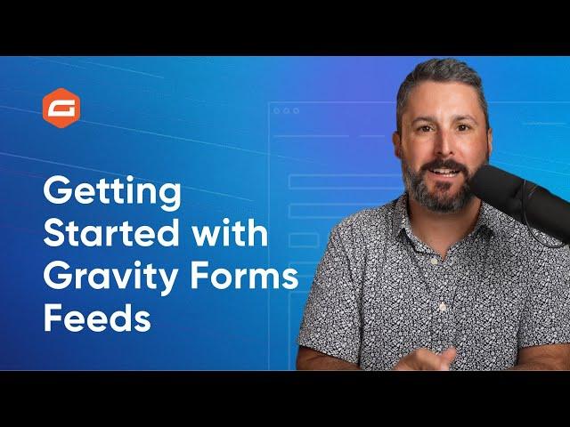 Getting Started with Feeds - Gravity Forms