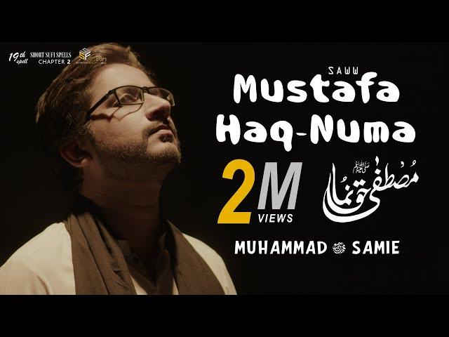 Mustafa Haq-Numa | Muhammad Samie | Ay Jaan-e-Mann Janaan-e-Mann | Official Video | 4k