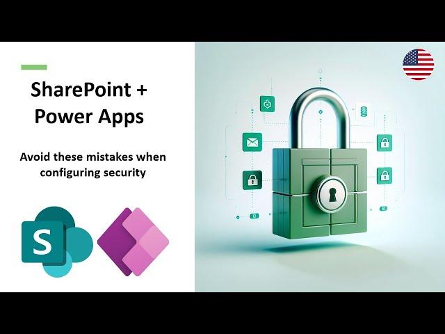 Power Apps + SharePoint Online Security, How to Secure your App and the Data Behind