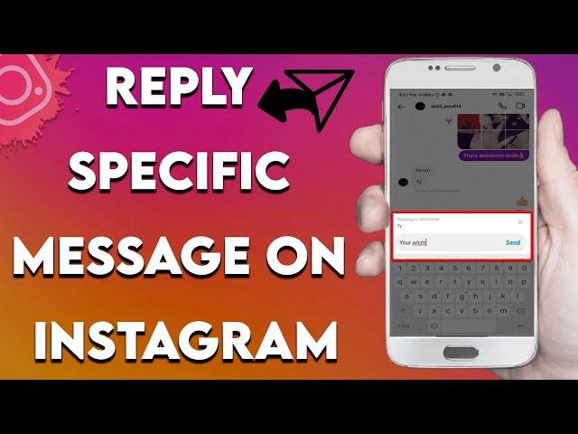 How to Reply to a Specific Message on Instagram | Instagram Tricks