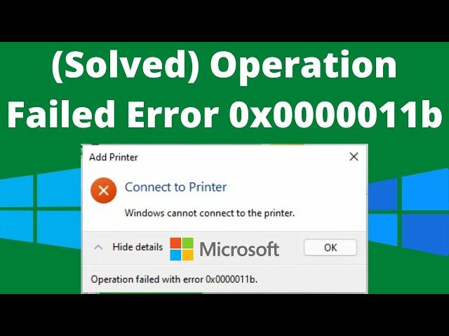 (Solved) How To Fix Operation Failed Error 0x0000011b In Windows 11/10