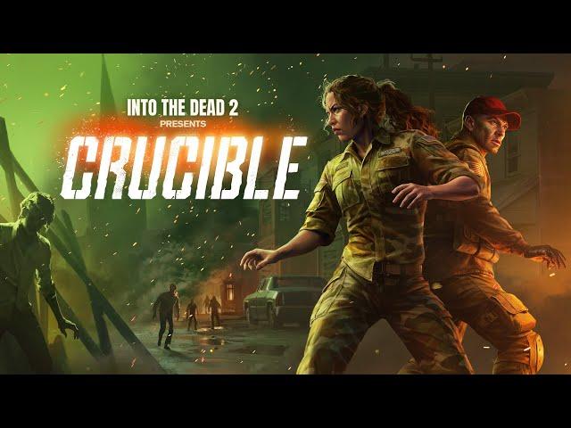 Into the Dead 2: Crucible [Launch Trailer]