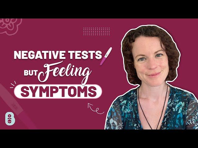 Negative Tests but Feeling Pregnant