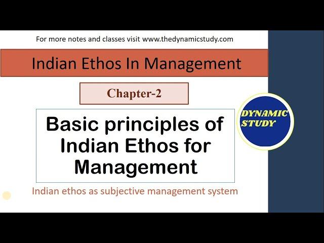 Basic principles of Indian Ethos for Management | Indian Ethos