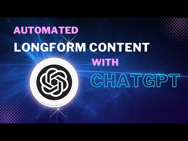 Automated Longform Content with ChatGPT and Google Sheets