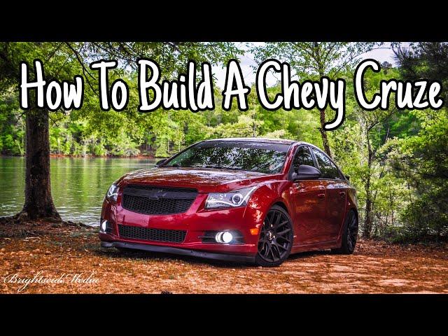 Build Breakdown: Modified Chevy Cruze (How to build a Chevy Cruze)