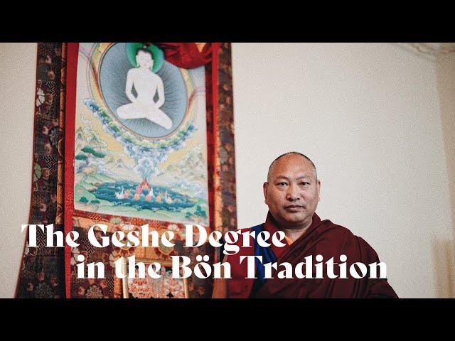 The Geshe Degree in the Bön Tradition | HH the 34th Menri Trizin [Turn on Captions]