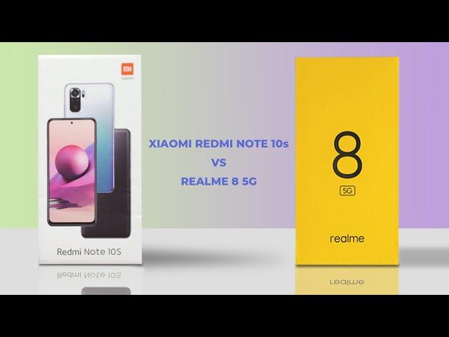 REALME 8 5G VS XIAOMI REDMI NOTE 10s