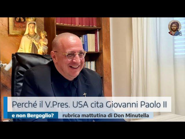 PERCHÉ IL V.PRES. USA CITA GIOVANNI PAOLO II E NON BERGOGLIO?