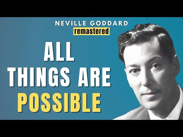 Neville Goddard - WITH GOD ALL THINGS ARE POSSIBLE | Law of Assumption - Subtitles - Remastered