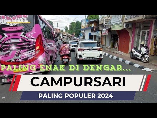 CAMPURSARI PALING ENAK DI DENGAR DAN PALING POPULER 2024 MANTAP JOSS