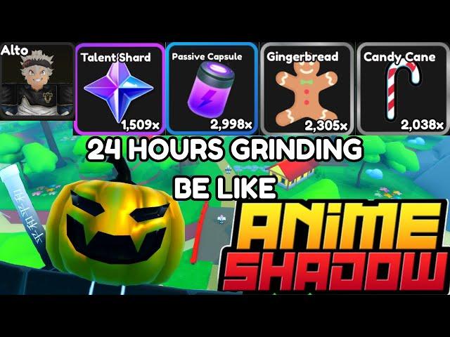 HOW I SPEND 24 HOURS GRINDING IN ANIME SHADOW