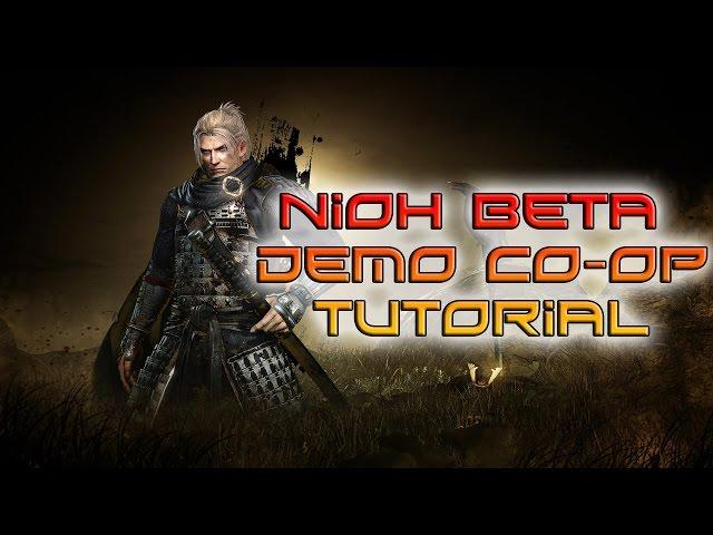 Nioh Beta Demo - How to Play Co op Tutorial