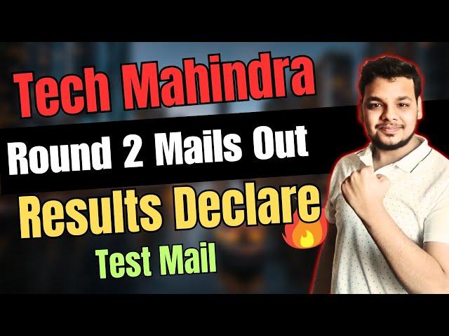 Breaking Tech Mahindra Round 2 Mails Out | Tech Mahindra Technical And Psychometric Assessment Test