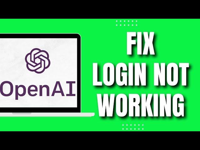 How To Fix ChatGPT Login Not Working (2023)