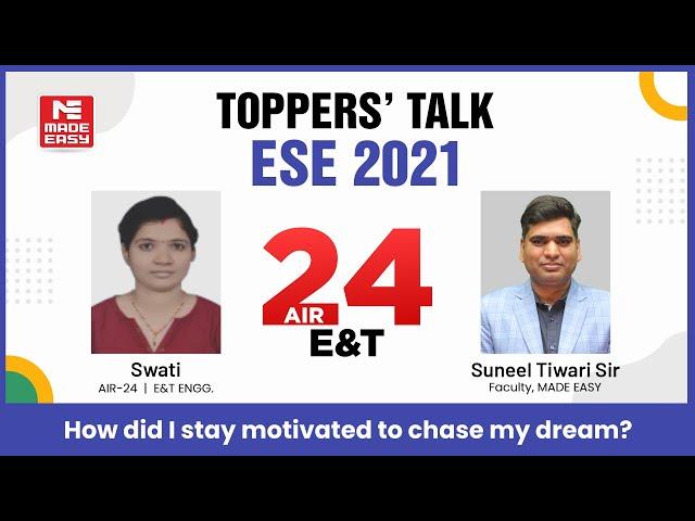 ESE/IES 2021 | Toppers' Talk | E&T Engineering | Swati | AIR -24 | MADE EASY Student