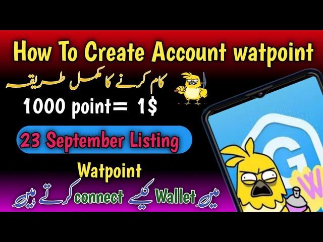 How to create account Watpoint || Watpoint pa kam kaisa kry || How to connect wallet Watpoint 2024