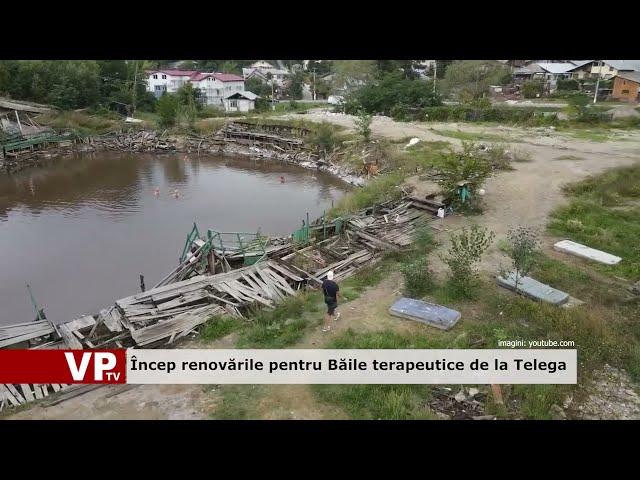 Încep renovările pentru Băile terapeutice de la Telega