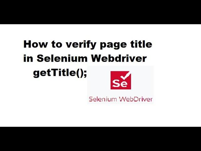 Part 9# How to verify page title in Selenium Webdriver