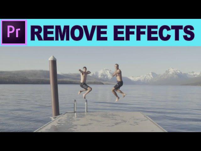 Delete Effects from Clips - Remove Attributes - Adobe Premiere Pro Tutorial