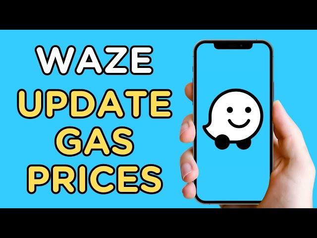 How To Change Gas Prices | Waze