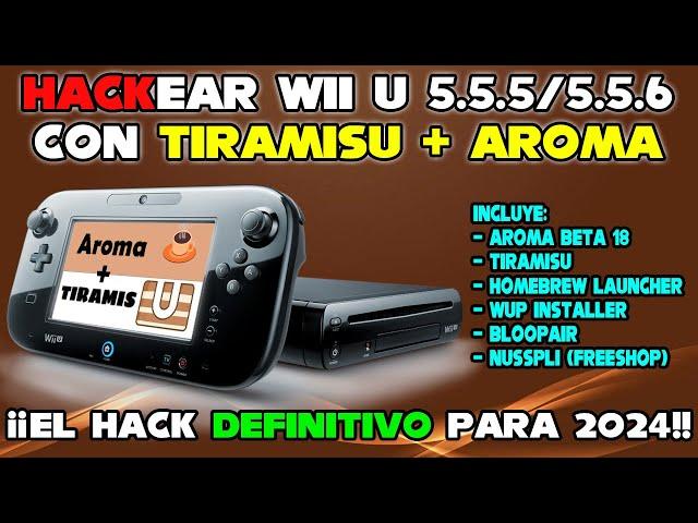 LIBERAR WII U 5.5.X con TIRAMISU + AROMA. TUTORIAL DEFINITIVO 2024 PERMANENTE Y GRATIS