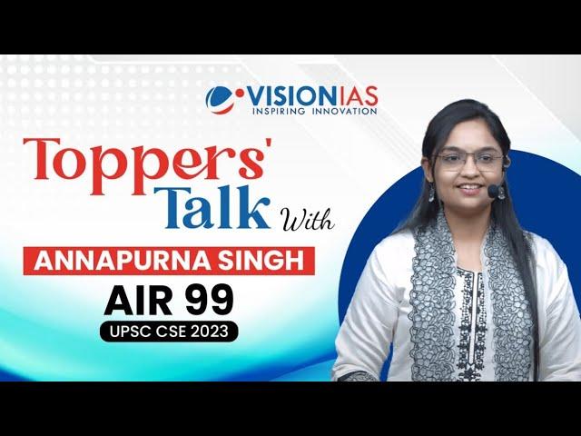 ️Toppers Talk | Annapurna Singh | AIR 99 | UPSC CSE 2023