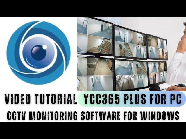 YCC365 Plus for PC| How to Install & Configure YCC365 Plus for PC CMS