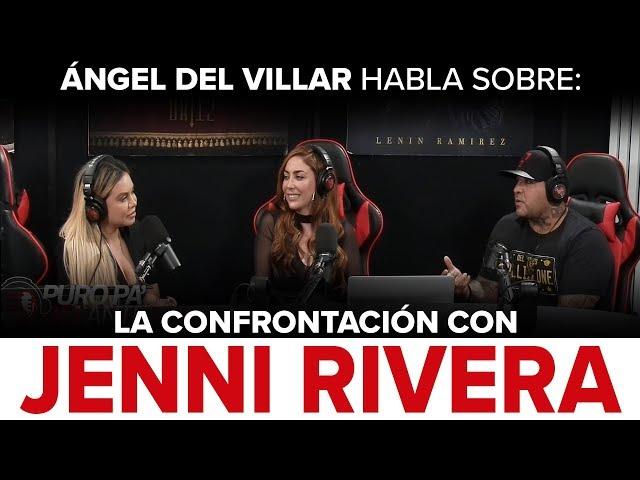 Ángel Del Villar - "La Confrontacion Jenni Rivera" - Puro Pa’DELante Podcast 002 - DEL Records 2018