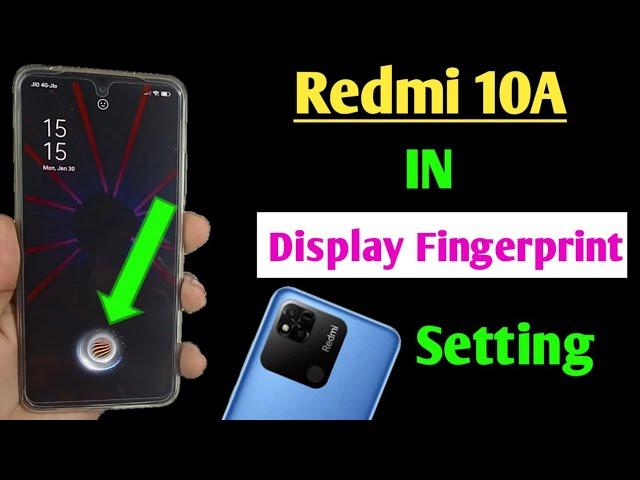 redmi 10a in display fingerprint setting / redmi 10a mein display fingerprint lock Kaise lagaen