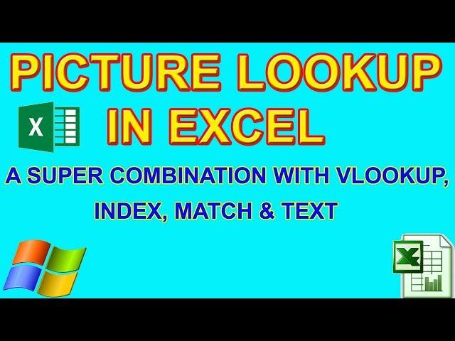 PICTURE LOOKUP IN EXCEL A SUPER COMBINATION WITH VLOOKUP, INDEX, MATCH & TEXT