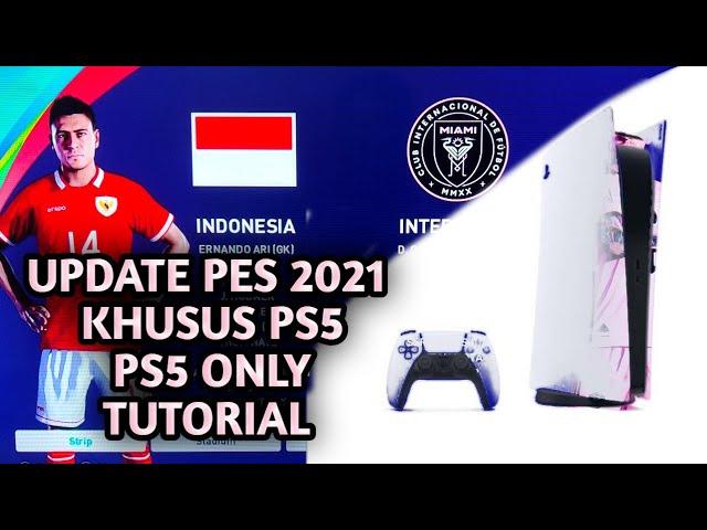 UPDATE PATCH OPTION FILE PES 2021 KHUSUS PS5 ONLY TUTORIAL WINTER SEASON 2023 2024 | MIAMI TIMNAS