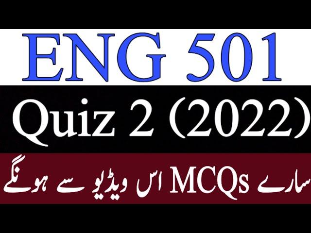 ENG 501 Quiz 2 Solution 2022 / ENG 501 Quiz 2 Solution Semester Spring 2022