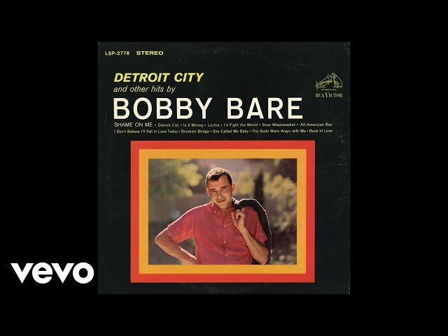 Bobby Bare - Detroit City (Audio)