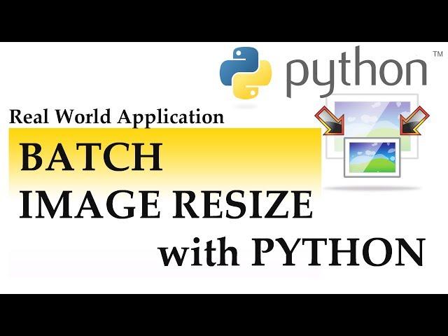 Batch Image Resize with Python (with explanation)