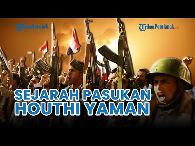  Sejarah Pasukan Houthi Yaman yang Terkoneksi ke Hizbullah dan Hamas, Siap Menggempur Israel